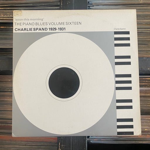 Charlie Spand - 'Soon This Morning' - Charlie Spand 1929-1931 - Vinyl LP 10.11.23