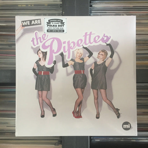 The Pipettes - We Are The Pipettes - Vinyl LP Polka Dot Picture Disc. This is a product listing from Released Records Leeds, specialists in new, rare & preloved vinyl records.