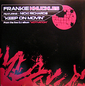 Frankie Knuckles Featuring Nicki Richards : Keep On Movin' (12", Pic)