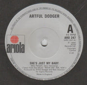 Artful Dodger (3) : She's Just My Baby (7", Single)