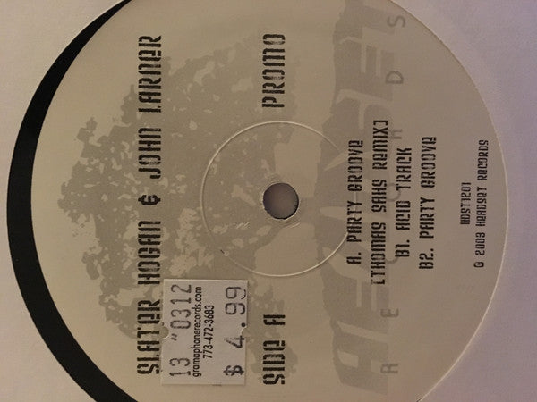 Slater Hogan & John Larner : Party Groove (12")