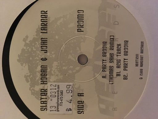 Slater Hogan & John Larner : Party Groove (12")