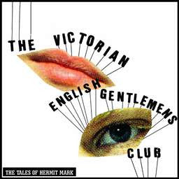 The Victorian English Gentlemens Club : The Tales Of Hermit Mark (7", Ltd, Whi)