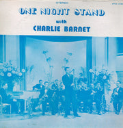 Charlie Barnet : One Night Stand With Charlie Barnet (LP, Album)