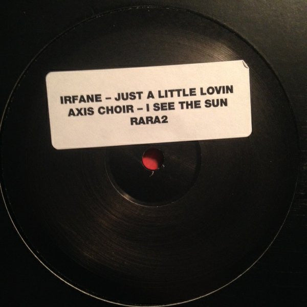 Irfane / Axis Choir : Just A Little Lovin / I See The Sun (12")