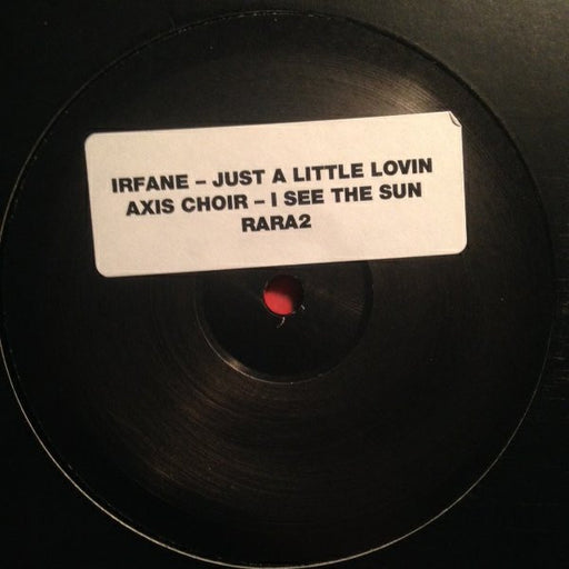 Irfane / Axis Choir : Just A Little Lovin / I See The Sun (12")