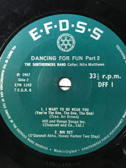 The Southerners Band* With Caller Nibs Matthews : Dancing For Fun (7")