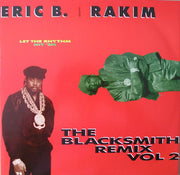 Eric B. & Rakim : Let The Rhythm Hit 'Em - The Blacksmith Remix Vol. 2 (12")