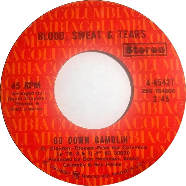Blood, Sweat & Tears* : Go Down Gamblin' / Valentine's Day (7", Single, Styrene, Ter)