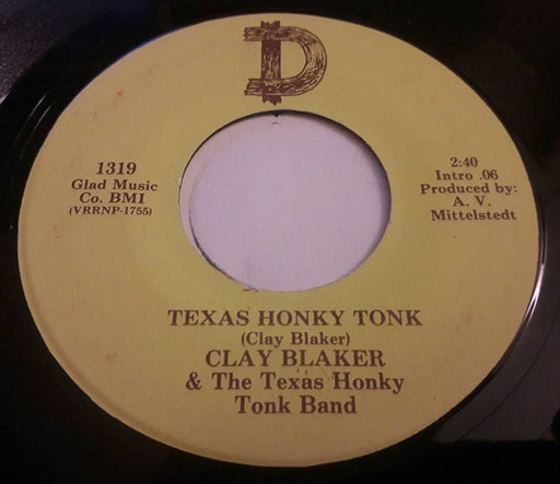 Clay Blaker & The Texas Honky Tonk Band* : Texas Honky Tonk (7", Single)