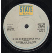 Denny And The Jets : Shoo-Be-Doo (I Love You) (7", Single)