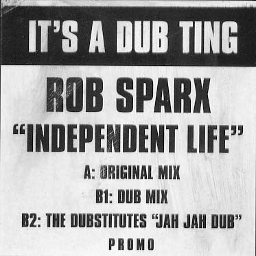 Rob Sparx / The Dubstitutes : Independent Life (12", Promo, W/Lbl)