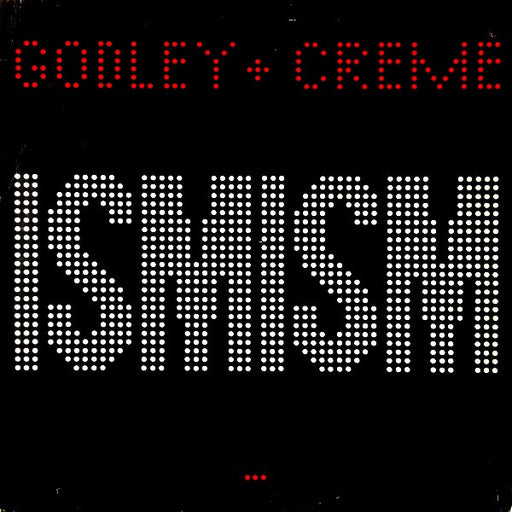 Godley & Creme : Ismism (LP, Album, Bla)