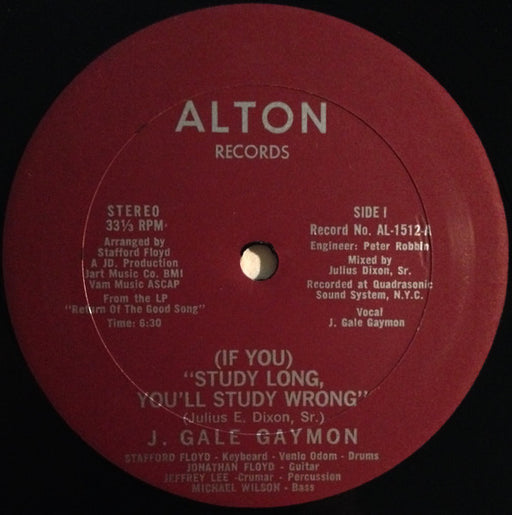 J. Gale Gaymon* : (If You) Study Long, You'll Study Wrong (12")