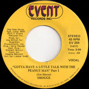Smoggs : Gotta Have A Little Talk With The Peanut Man (7")