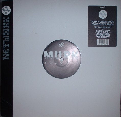 Funky Green Dogs From Outer Space* / Liberty City / Interceptor : Reach For Me / Some Lovin' / Together (12")