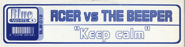 Acer vs The Beeper* : Keep Calm (12")