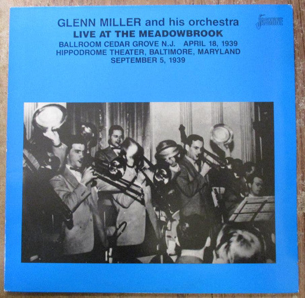 Glenn Miller And His Orchestra : Live At The Meadowbrook, April 18, 1939 (LP, Album, Mono)
