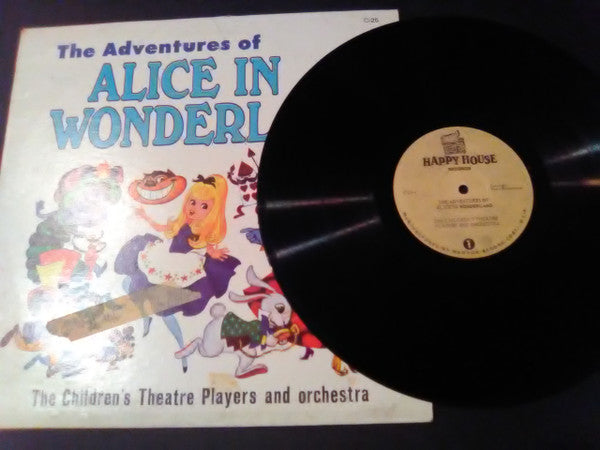 The Children's Theatre Players And Orchestra : The Adventures Of Alice In Wonderland (LP)