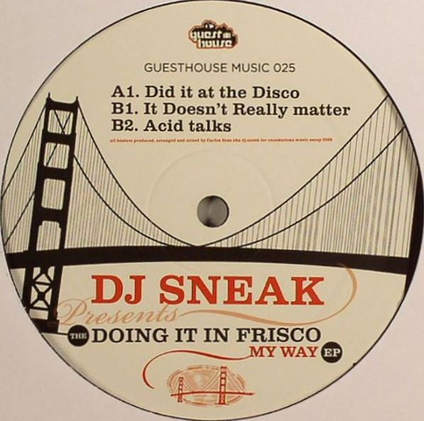 DJ Sneak : The Doing It In Frisco My Way EP (12", EP)