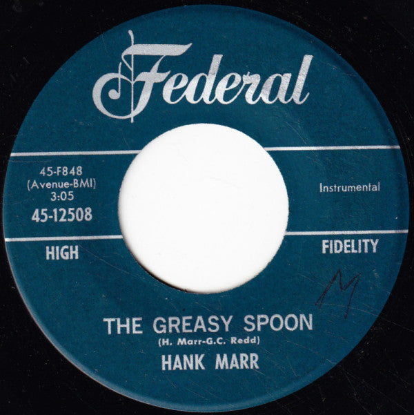 Hank Marr : The Greasy Spoon / I Can't Go On (Without You) (7", Single)