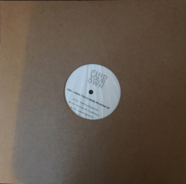 Ceri (3) : I Need You to Make Me Sweat EP (12", EP)