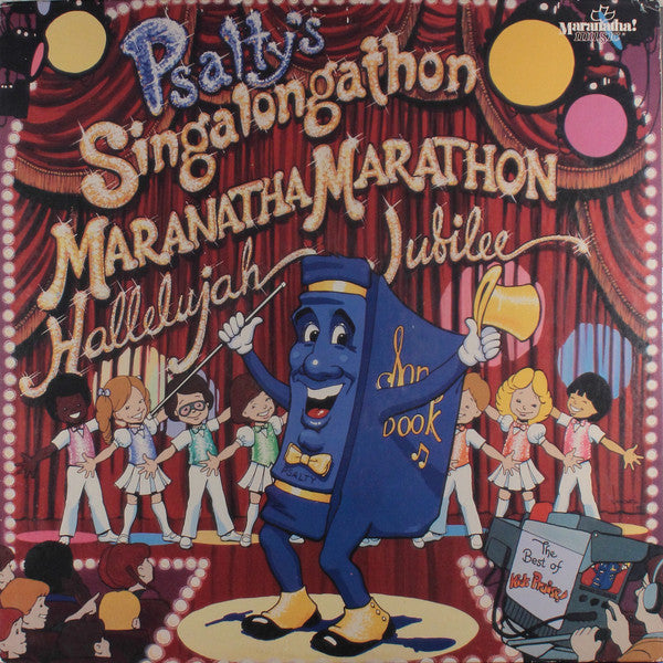 Psalty (2) : Psalty's Singalongathon Maranatha Marathon Hallelujah Jubilee ...The Best Of Kids Praise (LP, Comp)