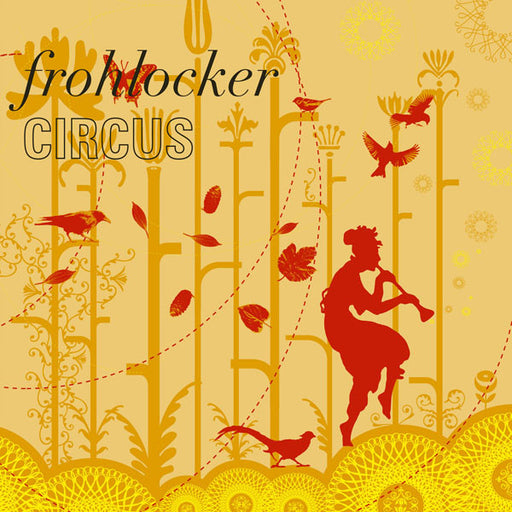 Frohlocker : Circus (12")