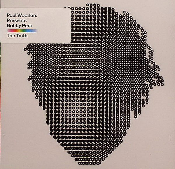 Paul Woolford Presents Bobby Peru : The Truth (CD, Album)