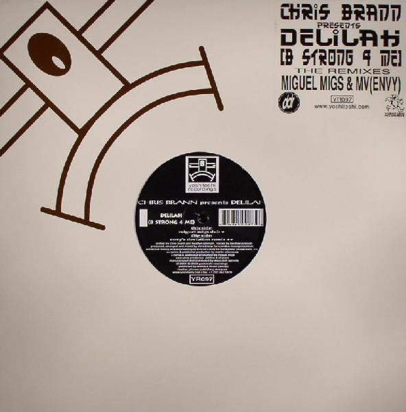 Chris Brann Presents Delilah : Delilah (B Strong 4 Me) (The Remixes) (2x12")