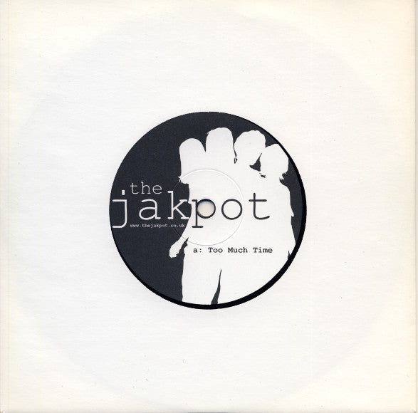 The Jakpot : Too Much Time (7", Single)