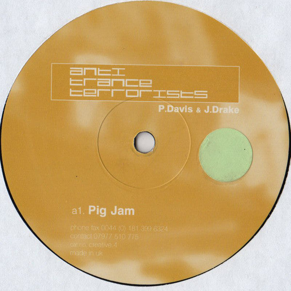 Anti Trance Terrorists : Pig Jam / Proton Bomb (12")