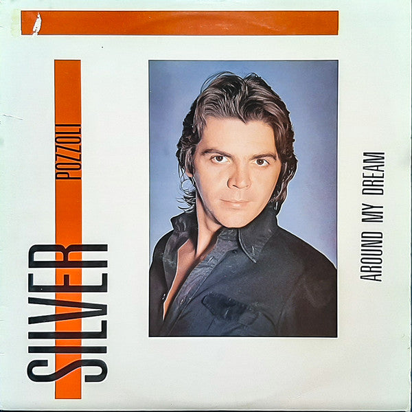 Silver Pozzoli* : Around My Dream (12")