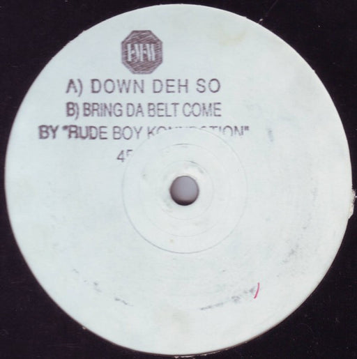 Rude Boy Konnection : Down Deh So / Bring Da Belt Come (12", W/Lbl, Sta)