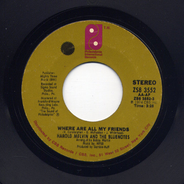 Harold Melvin And The Bluenotes* : Where Are All My Friends (7")