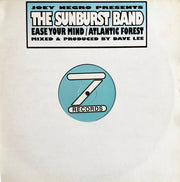 Joey Negro Presents The Sunburst Band : Ease Your Mind / Atlantic Forest (12")