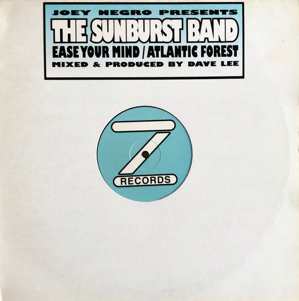 Joey Negro Presents The Sunburst Band : Ease Your Mind / Atlantic Forest (12")