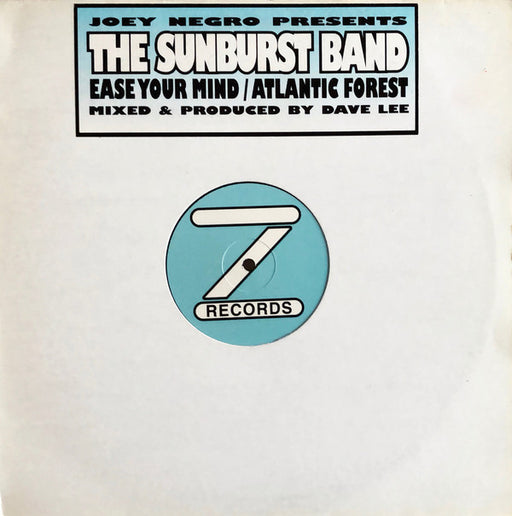Joey Negro Presents The Sunburst Band : Ease Your Mind / Atlantic Forest (12")