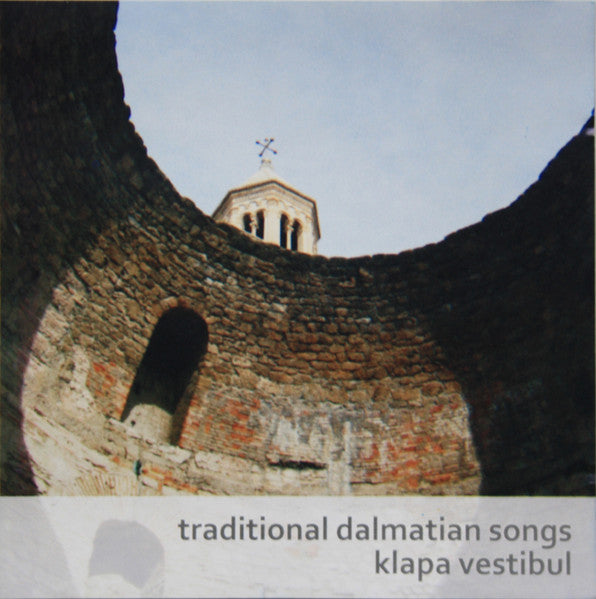 Klapa Vestibul : Traditional Dalmatian Songs (CDr)