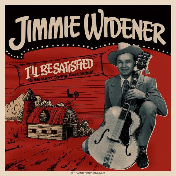 Jimmie Widener : I'll Be Satisfied (18 Western' Swing Rare Sides!) (LP, Comp, Gat)