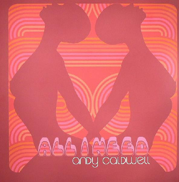 Andy Caldwell : All I Need (12", EP)