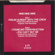 Nine Nine Nine* : Feelin' Alright With The Crew (7", Kno)