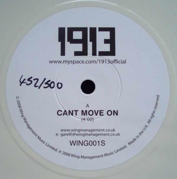 1913 : Cant Move On (7", Single, Ltd, Num, Whi)