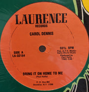 Carol Dennis* : Bring It On Home To Me (12")