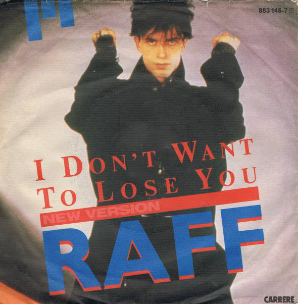RAF (5) : I Don't Want To Lose You (7", Single)