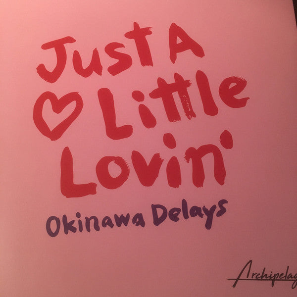 Okinawa Delays : Just A Little Lovin' (12")