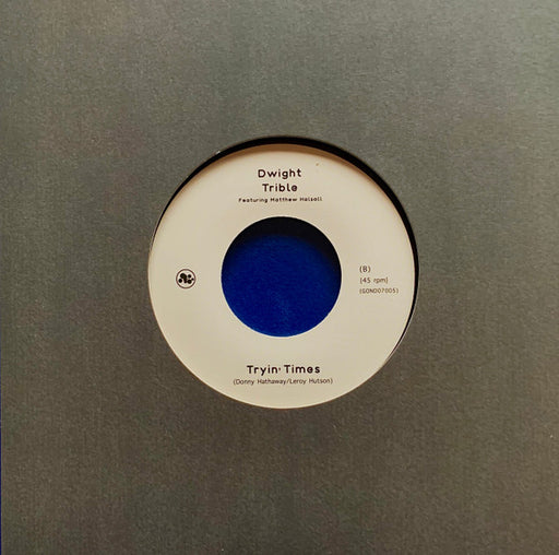 Dwight Trible Featuring Matthew Halsall : What The World Needs Now Is Love / Tryin' Times (7", Ltd)