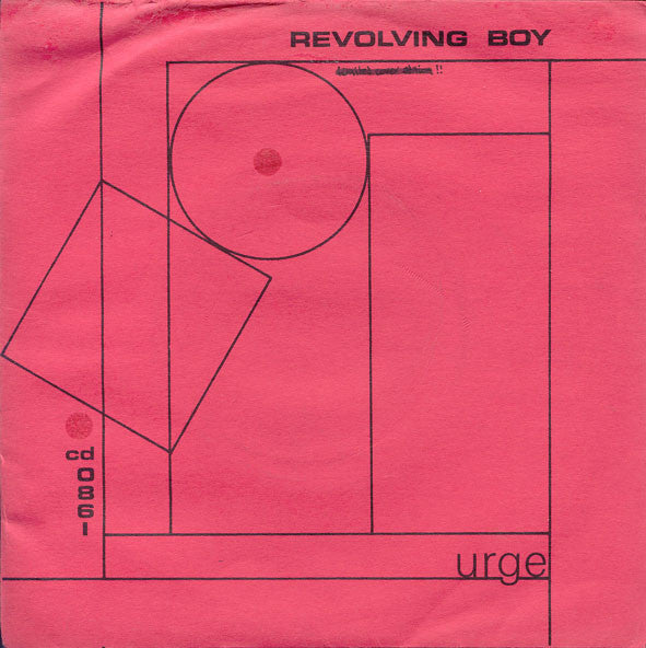 Urge (6) : Revolving Boy (7")