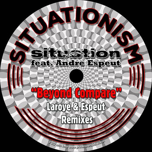 Situation (2) Feat. Andre Espeut : Beyond Compare (Laroye & Espeut Remixes) (7", Ltd)