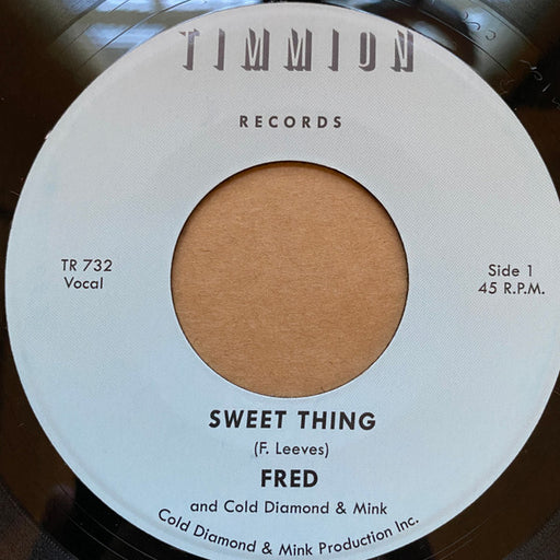 Fred (98) and Cold Diamond & Mink : Sweet Thing / My Baby's Outta Sight (Amen!) (7", Single)